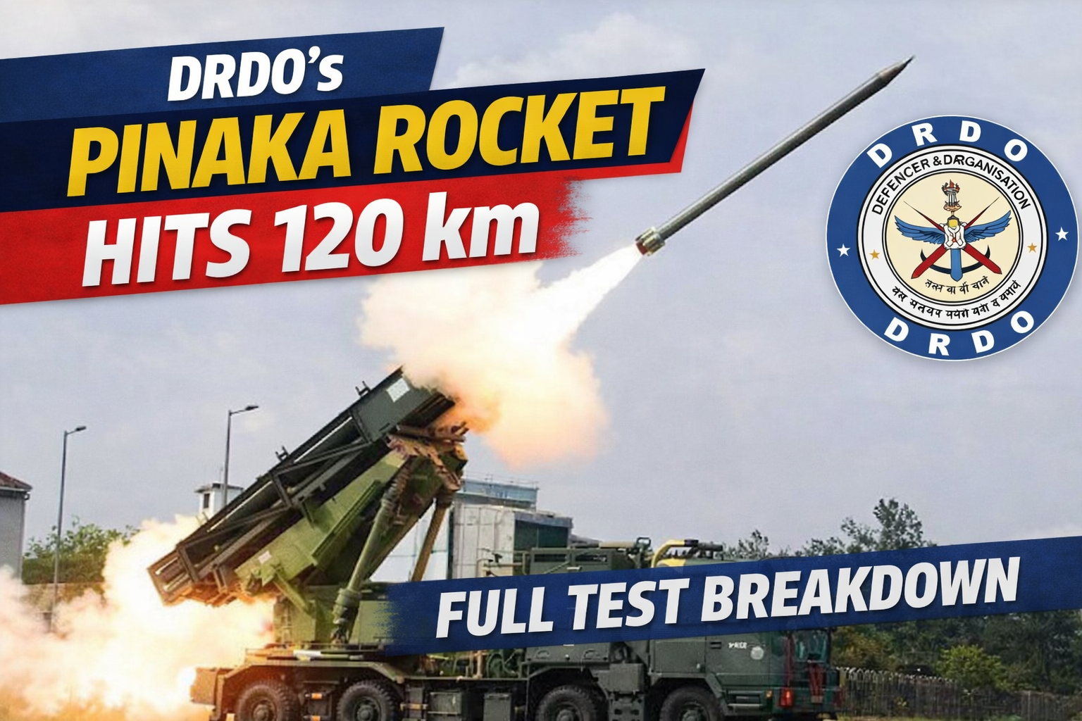DRDO's Pinaka Rocket Hits 120 km: Full Test Breakdown